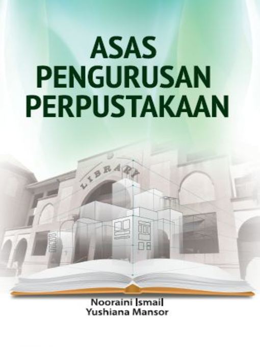 Title details for Asas Pengurusan Perpustakaan by Nooraini Ismail - Wait list
